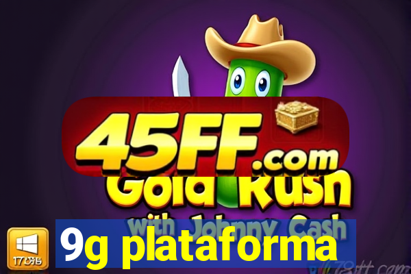 9g plataforma